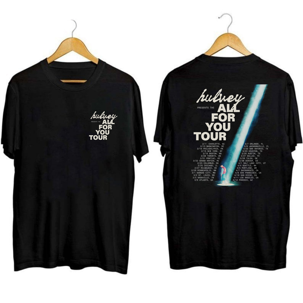 Hulvey All For You Tour Shirt Hulvey Merch Best Gifts For Rapper Fans