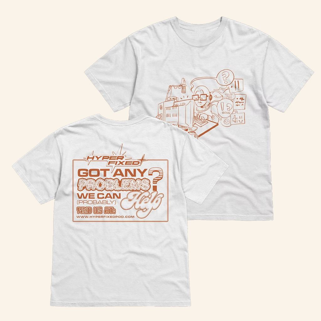 Hyperfixed Merch We Can Probably Help T-Shirt Gifts Ideas For Him