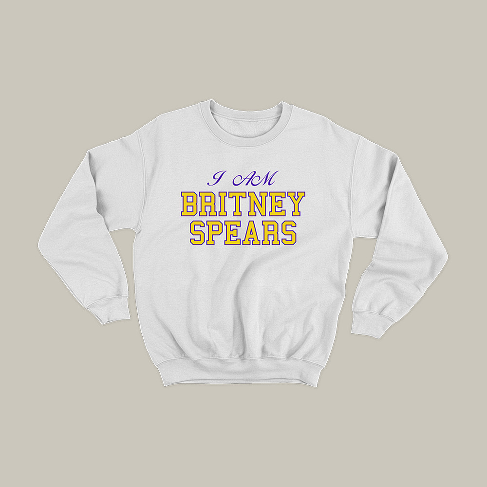 I Am Britney Spears Sweatshirt Britney Spears Music Apparel Present Idea For Girlfriend