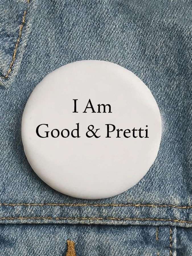 I Am Good And Pretti Pin Button I Stand With Minnesota Button No ICE Political Merch FDT Gifts I Am Good And Pretti Pin Button I Stand With Minnesota Button No ICE Political Merch FDT Gifts