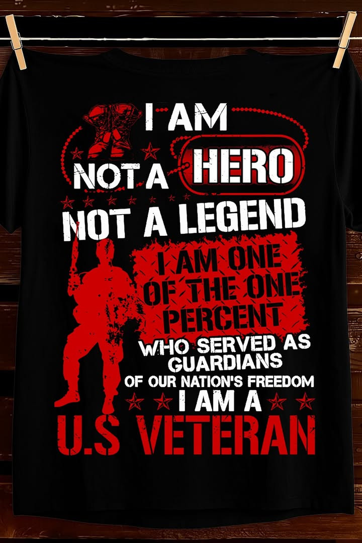 I Am Not A Hero Veteran T Shirt America Patriotic Military Best Gift For Proud Heroes