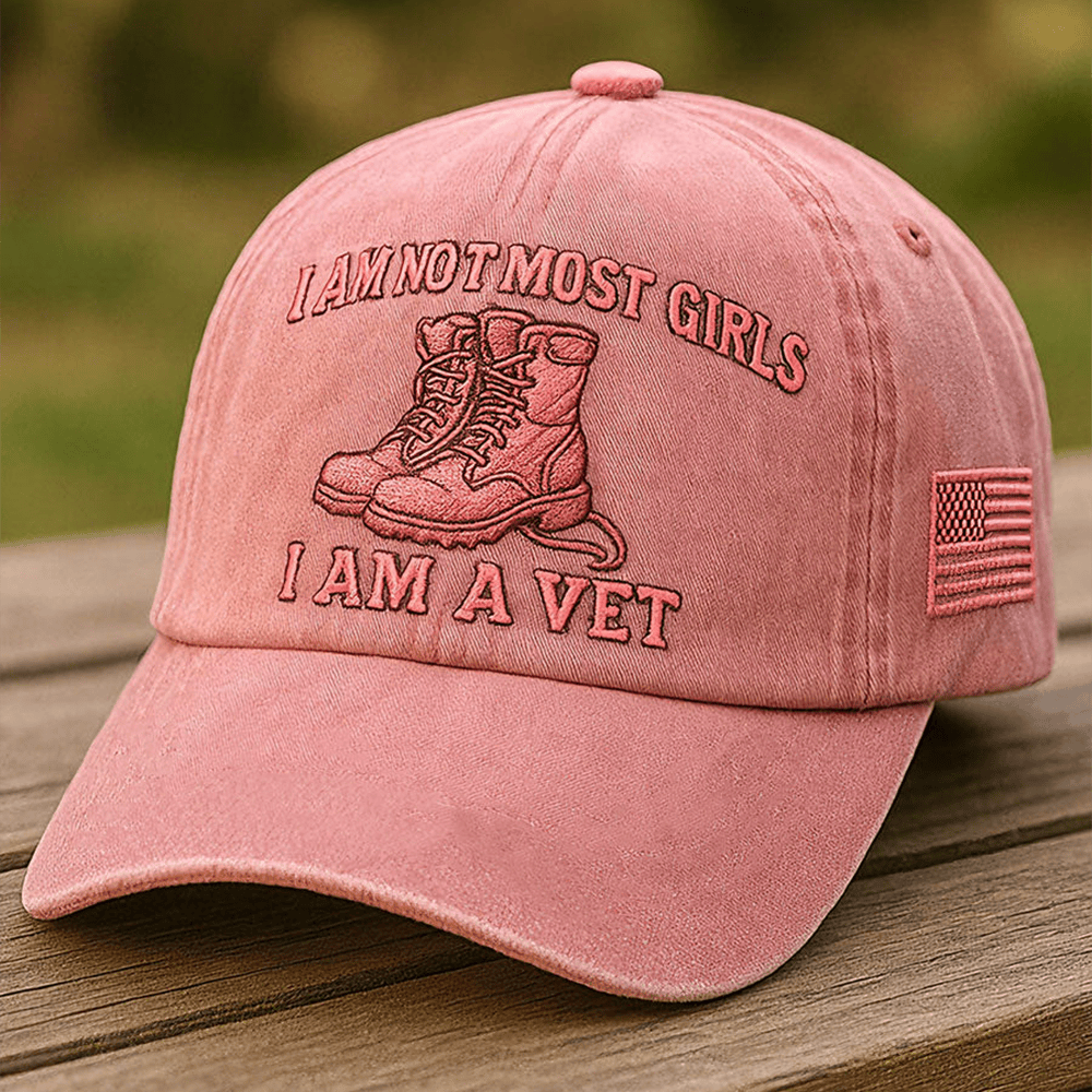 I Am Not Most Girls Hat I Am A Veteran Baseball Cap Proud Female Veteran Merch
