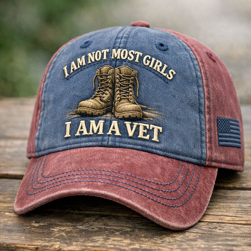I Am Not Most Girls I Am A Vet Hat American Flag Baseball Cap Patriotic Gifts