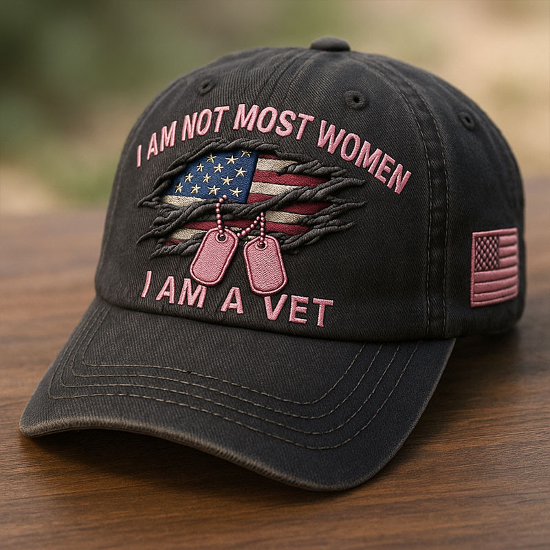 I Am Not Most Women I Am Veteran Hat American Flag Baseball Cap Xmas Gift For Her