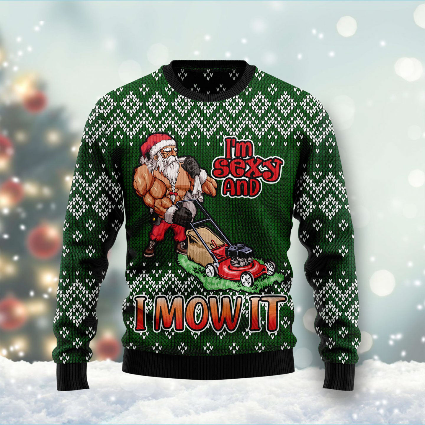 I Am Sexy And I Mow It Ugly Christmas Sweater Winter Clothing Xmas Gifts For Men
