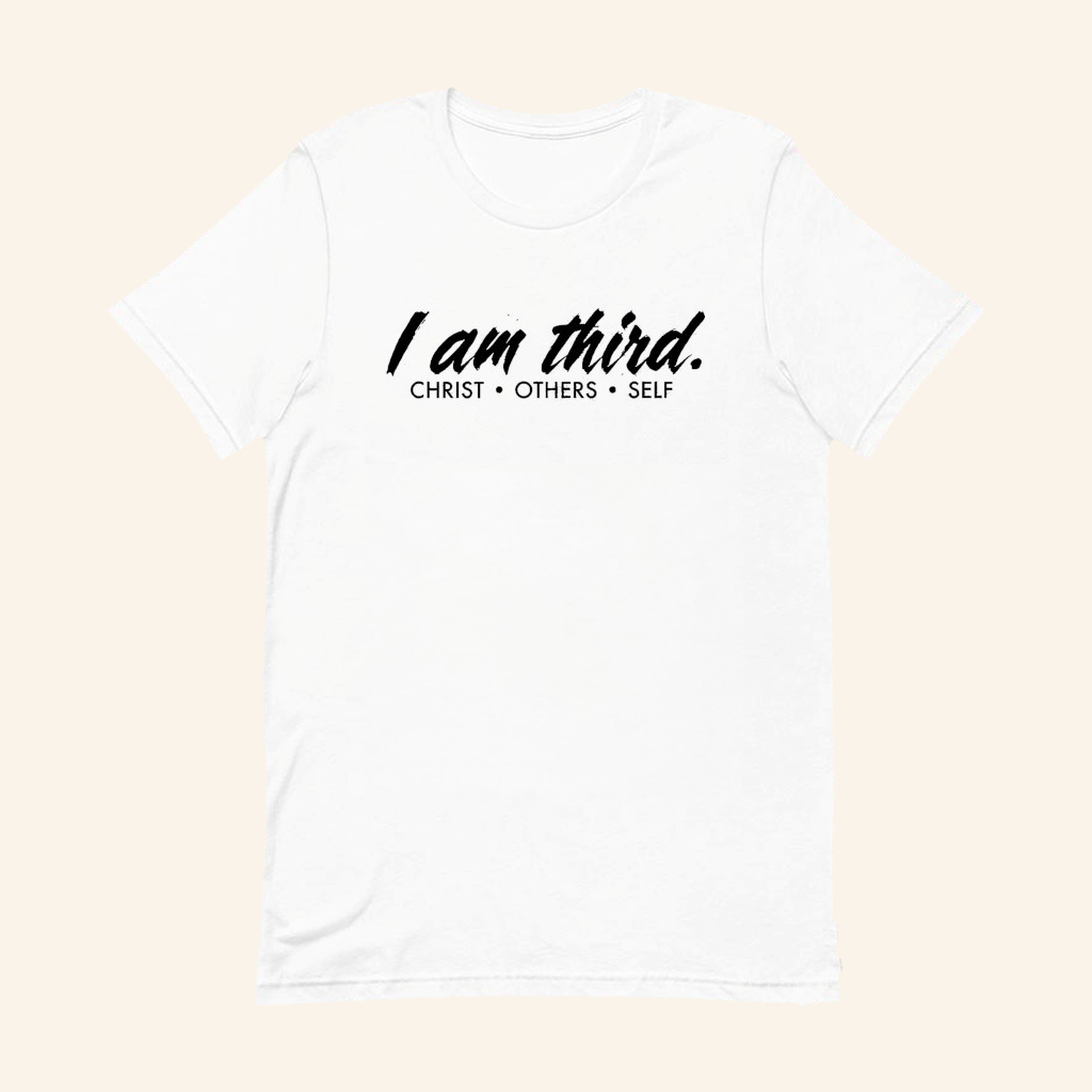I Am Third Christ Others Self T-Shirt Gifts For Christian Friends