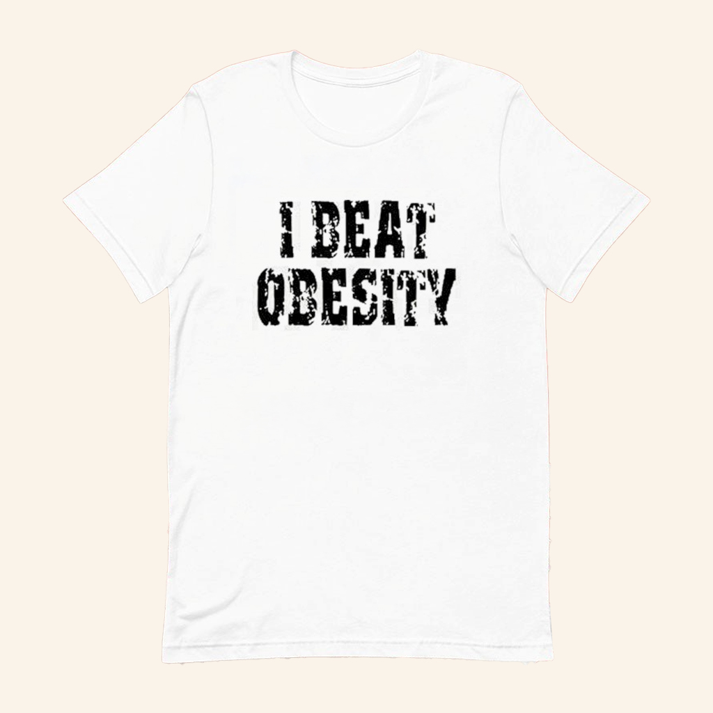 I Beat Obesity T-Shirt Obese Health Fitness Shirt Gifts  For Wife