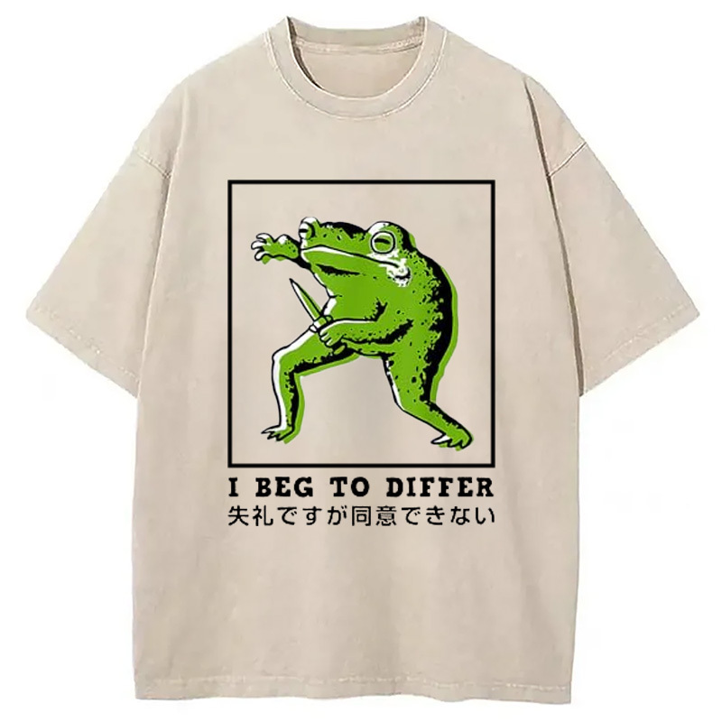 I Beg To Differ Frog Japanese Washed T-Shirt Funny Quote Unisex Shirt Gifts For Friends