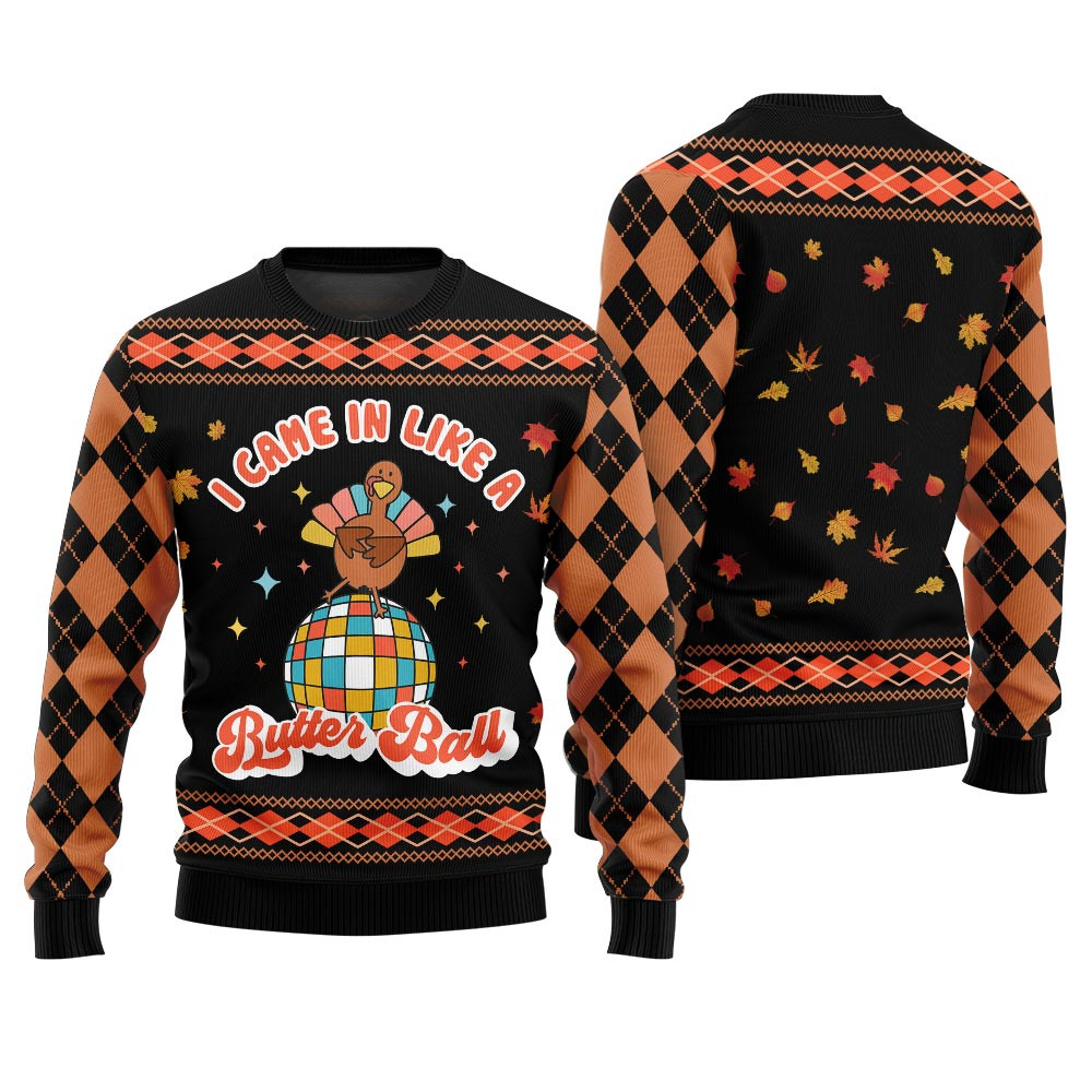 I Came In Like A Butterball Thanksgiving Day Sweater Black Classic Holiday Sweater for Festive Looks