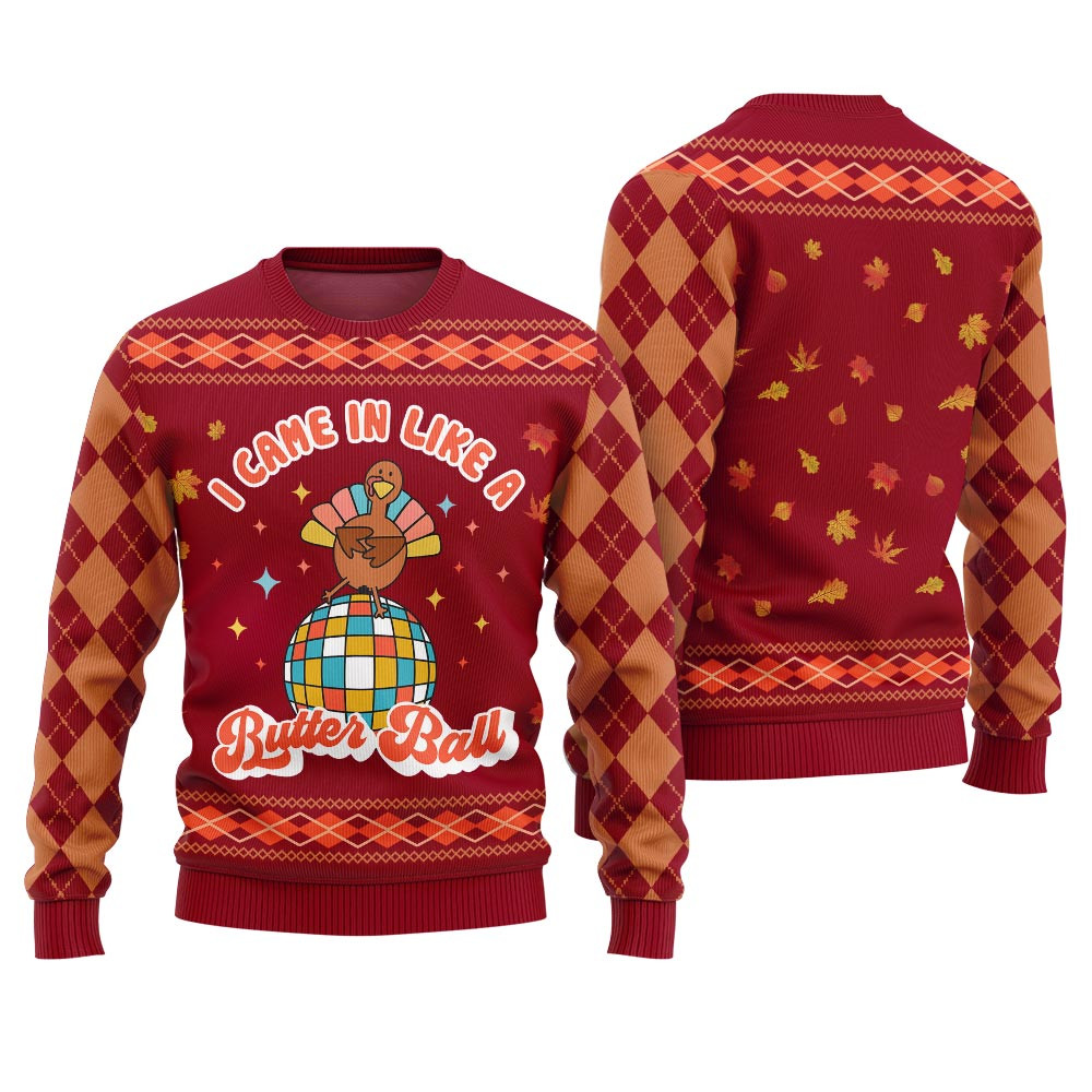 I Came In Like A Butterball Ugly Thanksgiving Sweater Red Custom Holiday Sweater Merch That Warms the Heart