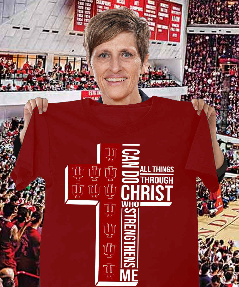 I Can Do All Things Through Christ Who Strengthens Me Indiana Hoosiers T-Shirt Football Gifts