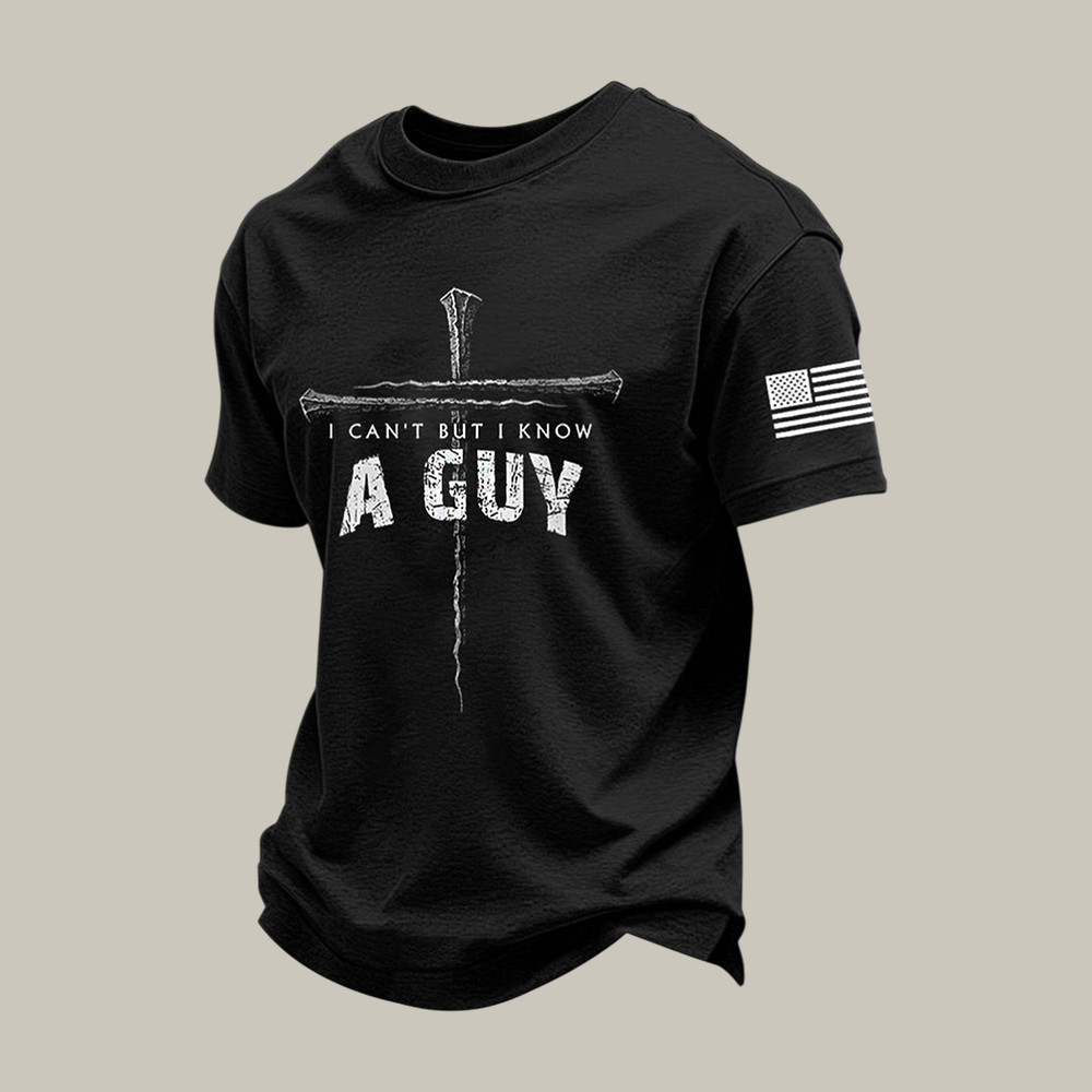 I Can't But I Know A Guy Cross T-Shirt Faith Over Fear Shirt Unique Gift For Father