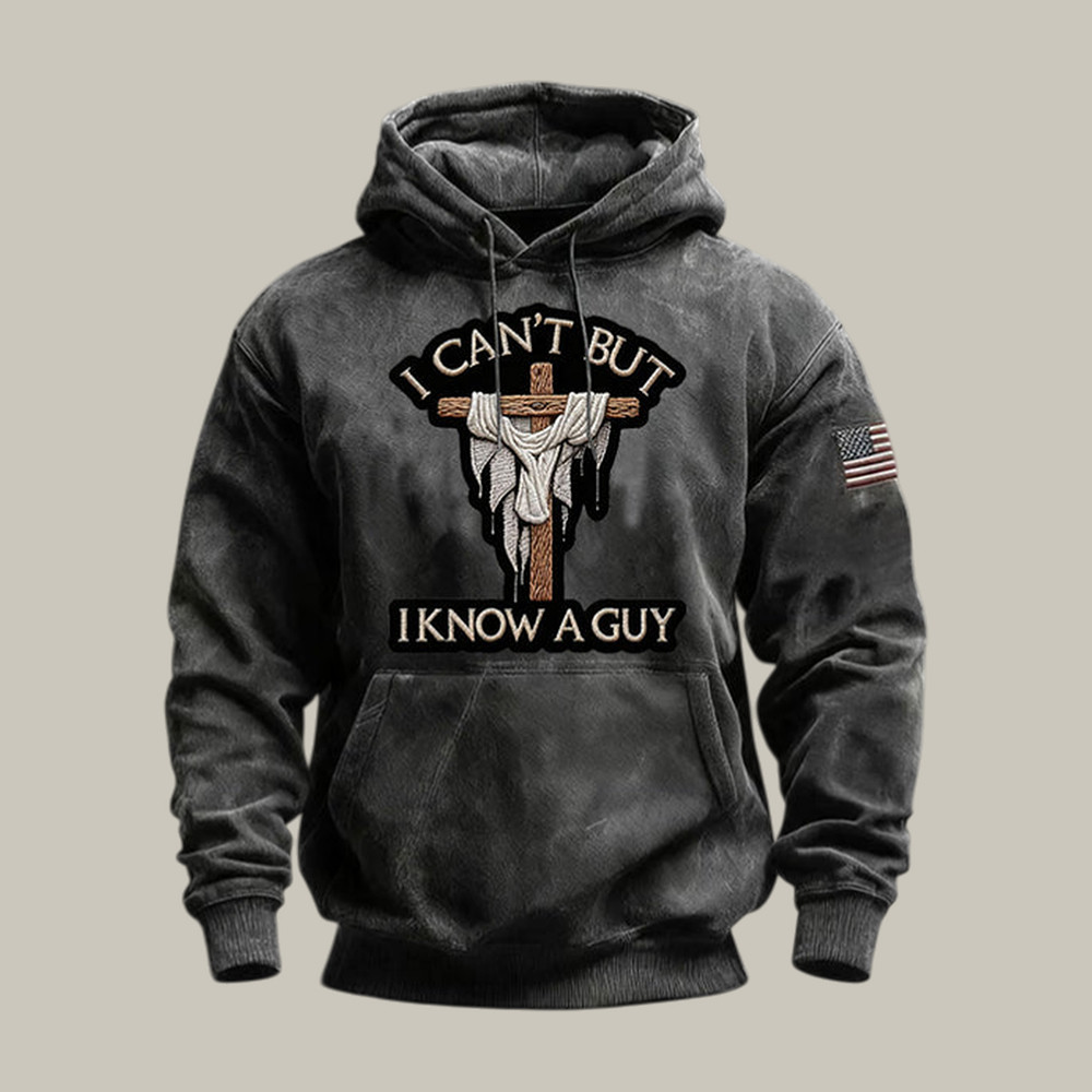 I Can't But I Know A Guy Hoodie Faith In Jesus Apparel Present For Father's Day