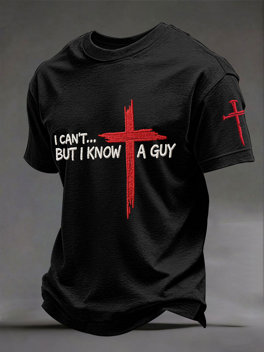I Can't But I Know A Guy T-Shirt Religious Christian Cross Apparel Gift For Dad