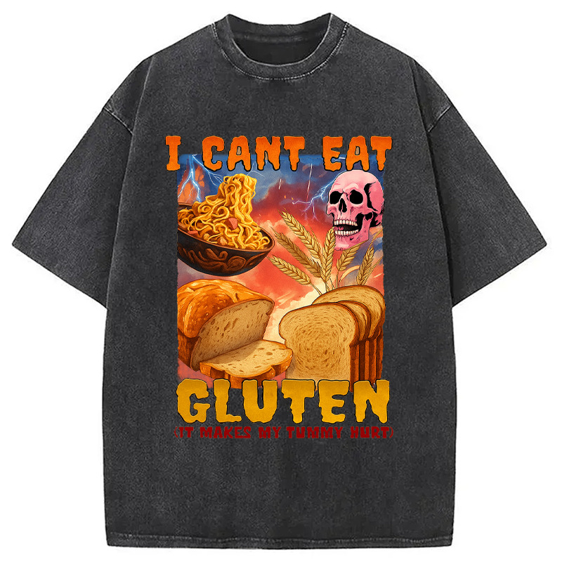 I Can't Eat Gluten Funny Meme Washed T-Shirt Trendy Aesthetic Graphic Apparel Gifts For Brother