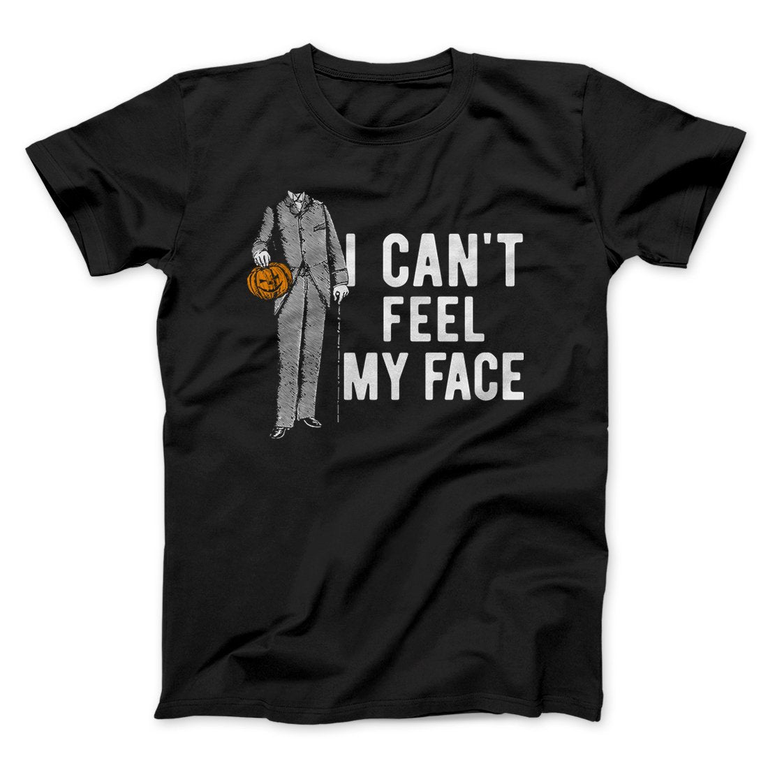 I Can't Feel My Face Funny Movie Unisex T-Shirt Gift For Dudes