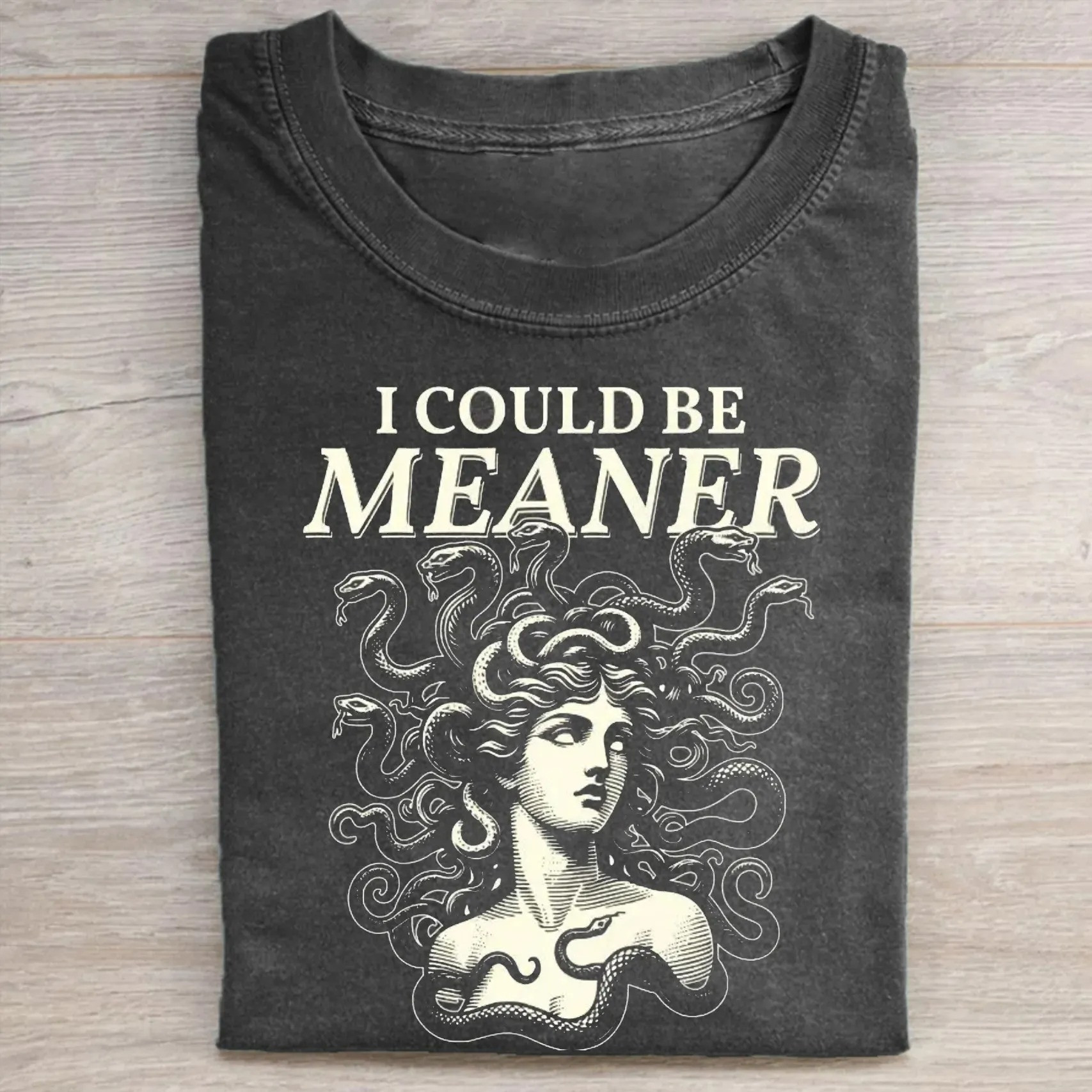 I Could Be Meaner Medusa Graphic T-Shirt Funny Feminist Apparel Best Gift For Her