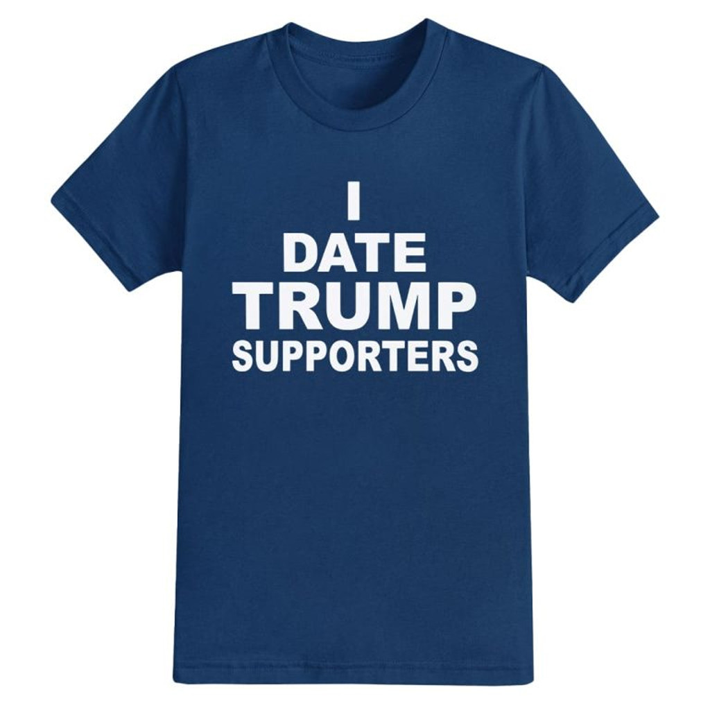 I Date Trump Supporters Shirt Trump 45 47 T-Shirt Gifts For MAGA Supporters