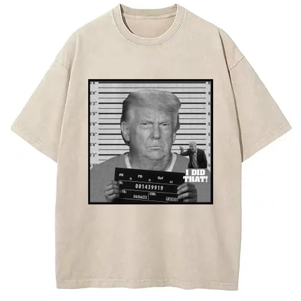 I DID THAT Washed T-Shirt Funny Aesthetic Trendy Apparel Gifts For BFF