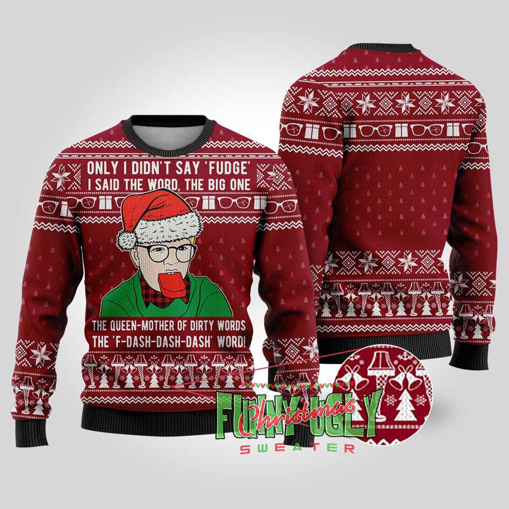 I Didnt Say Fudge A Christmas Story Funny Sweater Cardinal Red Merry Christmas Sweatshirt for Holiday Fun