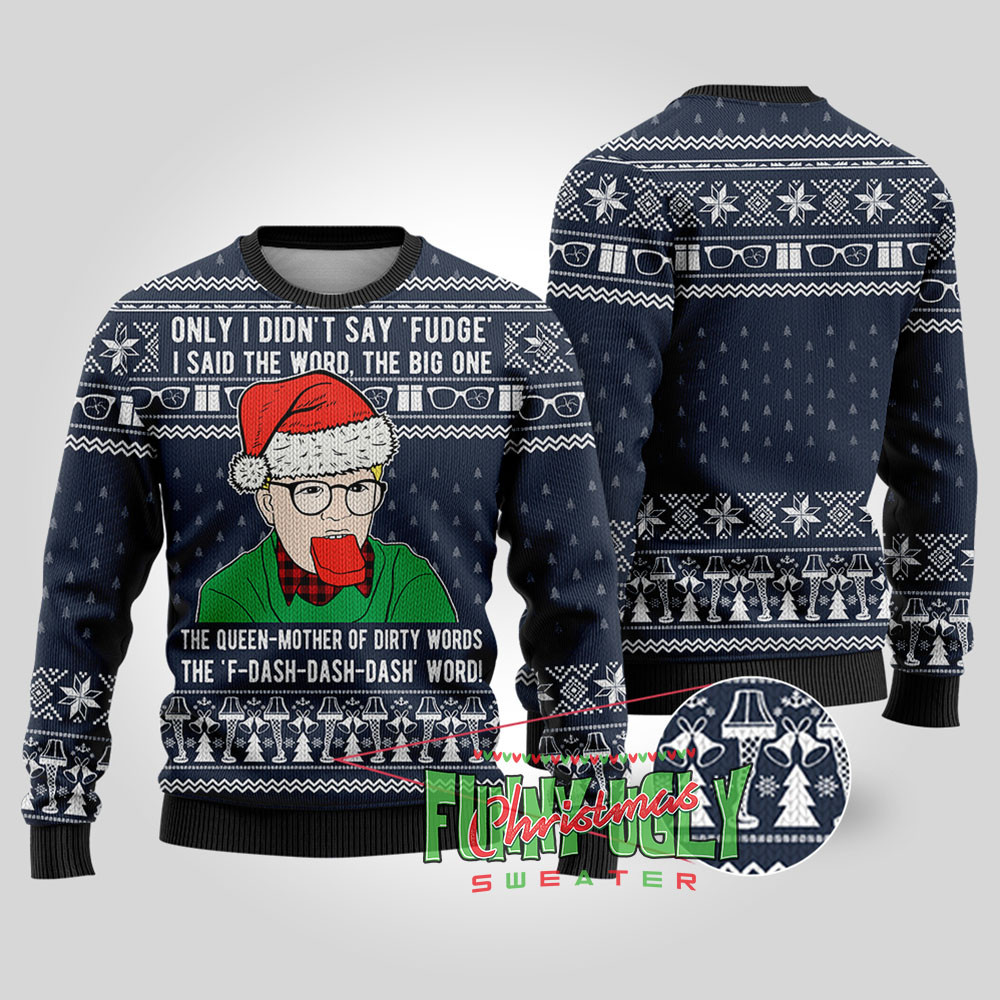 I Didnt Say Fudge A Christmas Story Funny Sweater Navy Best Christmas Merch Gift for Family and Friends