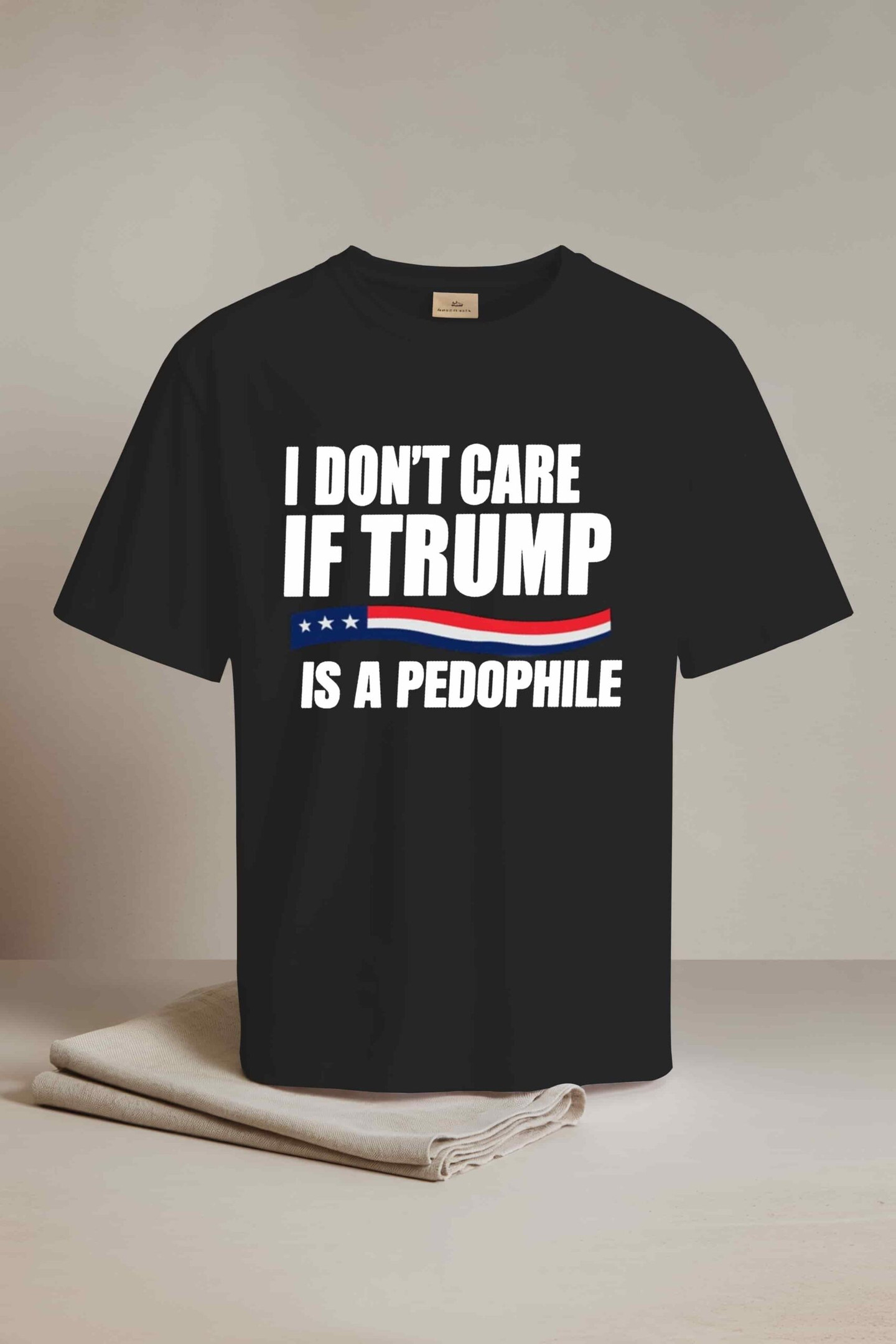 I Don't Care If Trump Is Pedophile Shirt Gifts For Besties