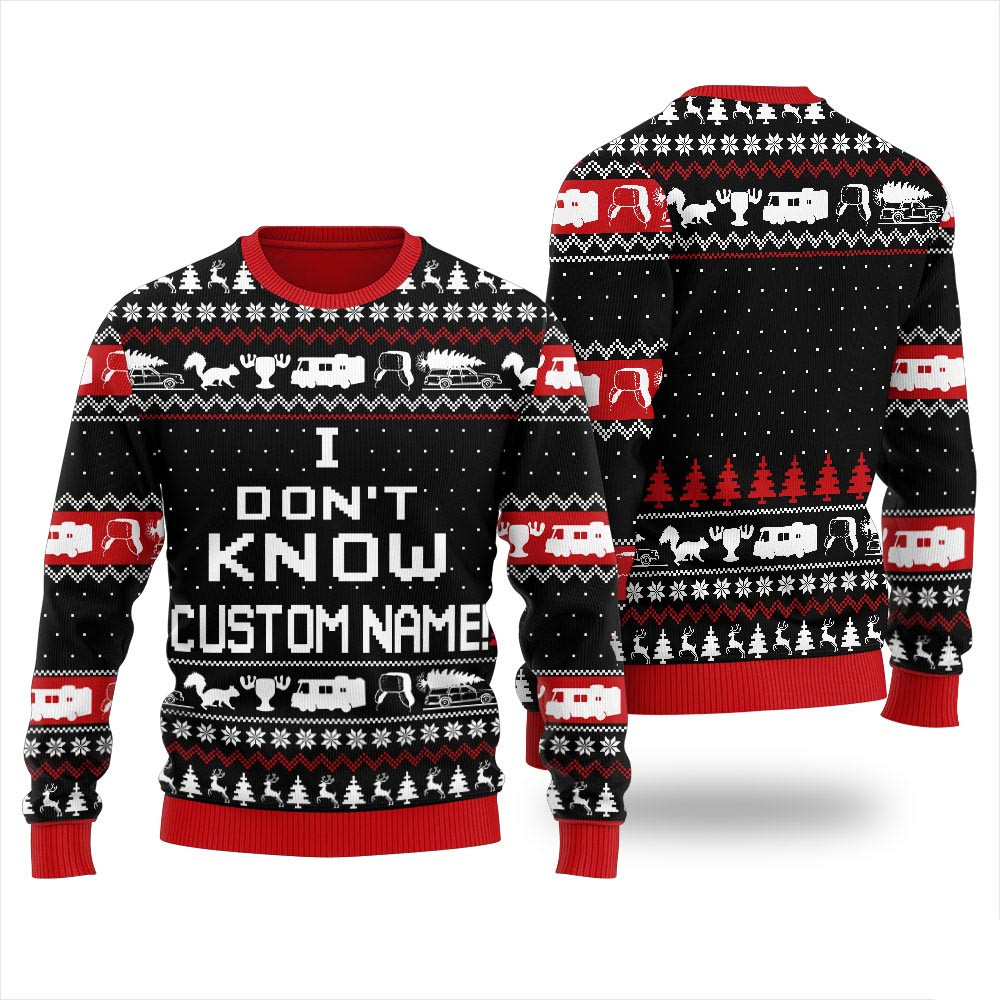 I Dont Know Custom Ugly Christmas Sweater For Men