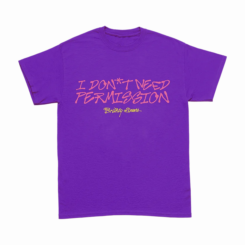 I Don't Need Permission Britney Spears T-Shirt Nostalgic Pop Culture Merch Cool Gift For Huge Fans