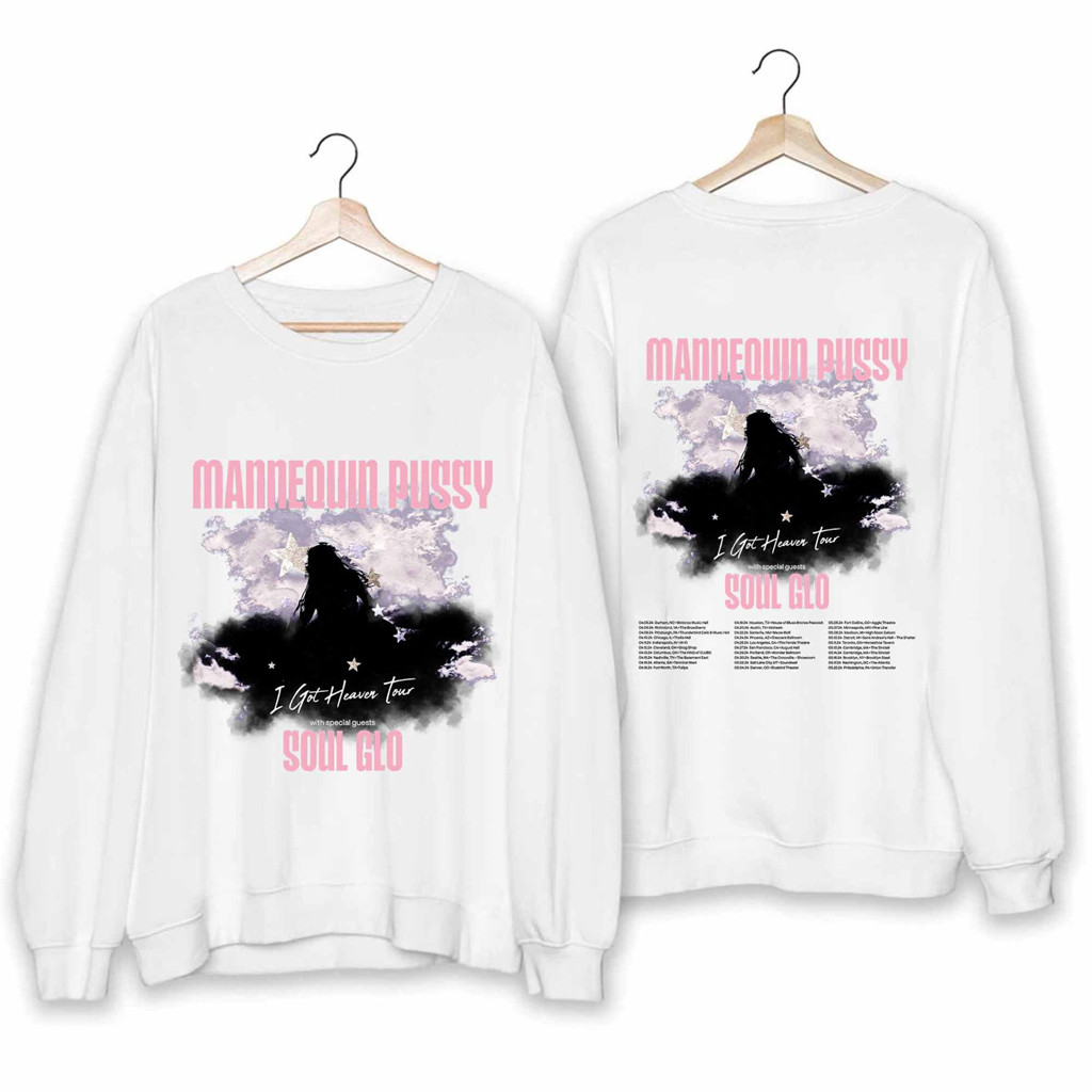I Got Heaven Mannequin Pussy Tour Sweatshirt Mannequin Pussy Merch Gifts For Music Fans