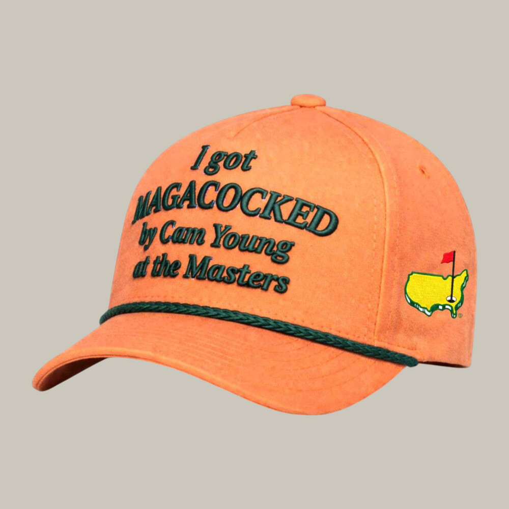 I Got Magacocked By Cam Young At The Masters Hat The Masters Tournament 2026 Merch
