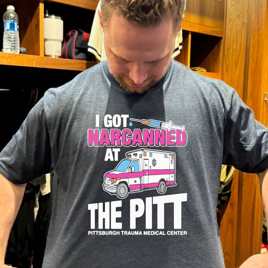I Got Narcanned At The Pittsburgh Trauma Medical Center Shirt Gifts For Boyfriend I Got Narcanned At The Pittsburgh Trauma Medical Center Shirt Gifts For Boyfriend