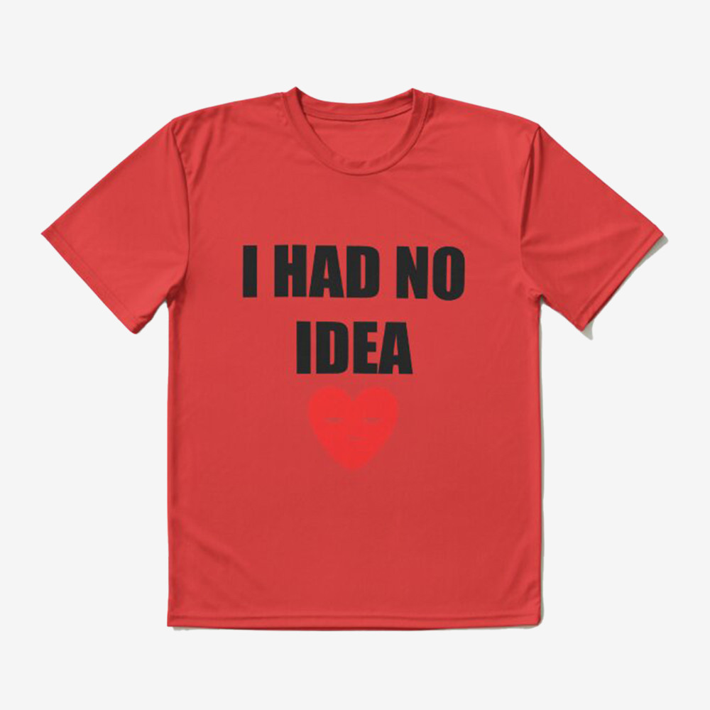 I Had No Idea Don Toliver T-Shirt Don Toliver Clothes Cool Gift For Boyfriend