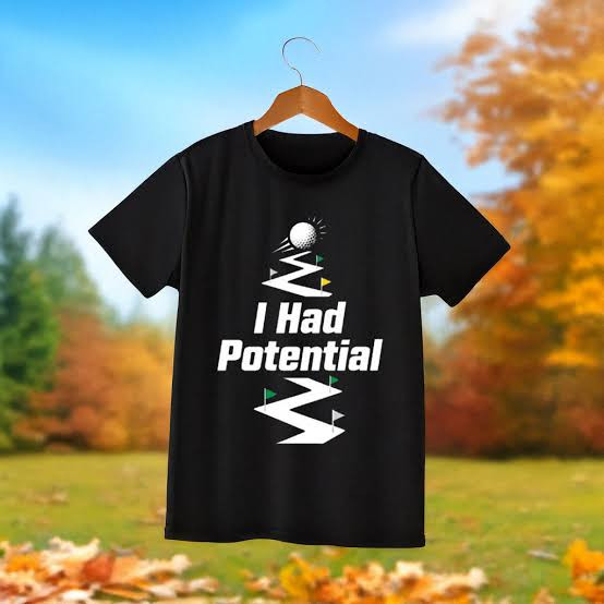 I Had Potential T-Shirt Project Hail Mary Clothing Gift For Dad Who Loves Golf