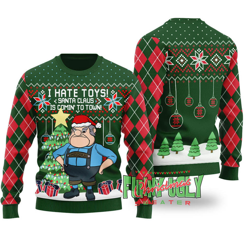 I Hate Toys Santa Claus Is Comin To Town Funny Sweater Forest Green Cozy Christmas Sweater for Holiday Season