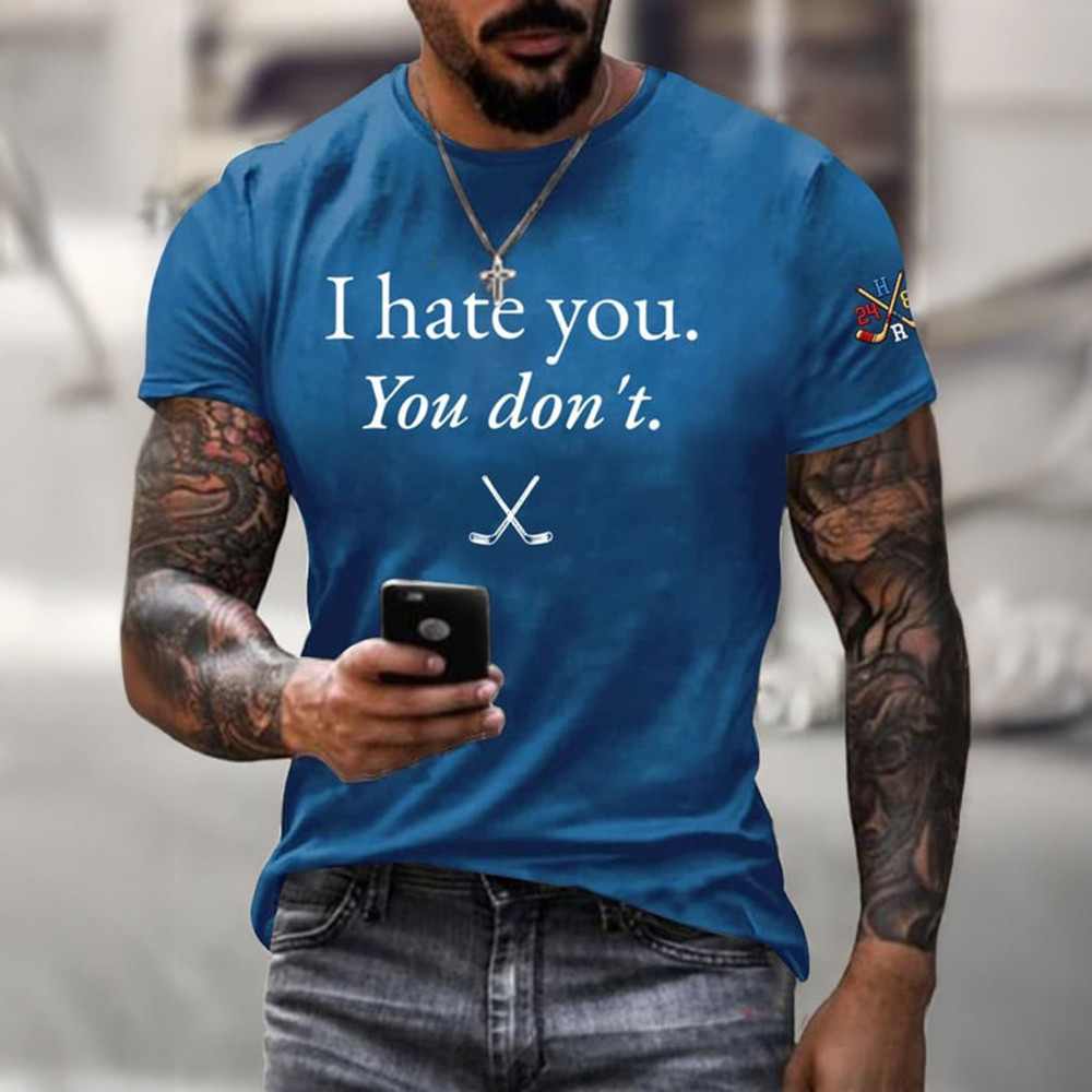 I Hate You I Don't Heated Rivalry T-Shirt Hockey Clothes Gifts For Heated Rivalry Fans
