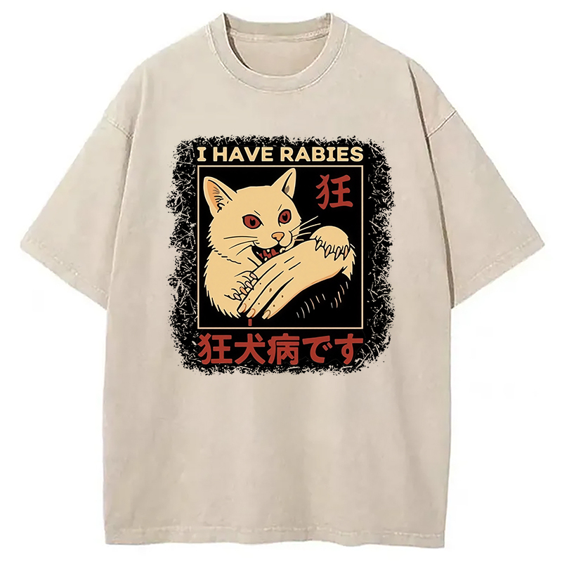 I Have Rabies Washed T-Shirt Soft Cotton Daily Wear Tee Gifts For Friends