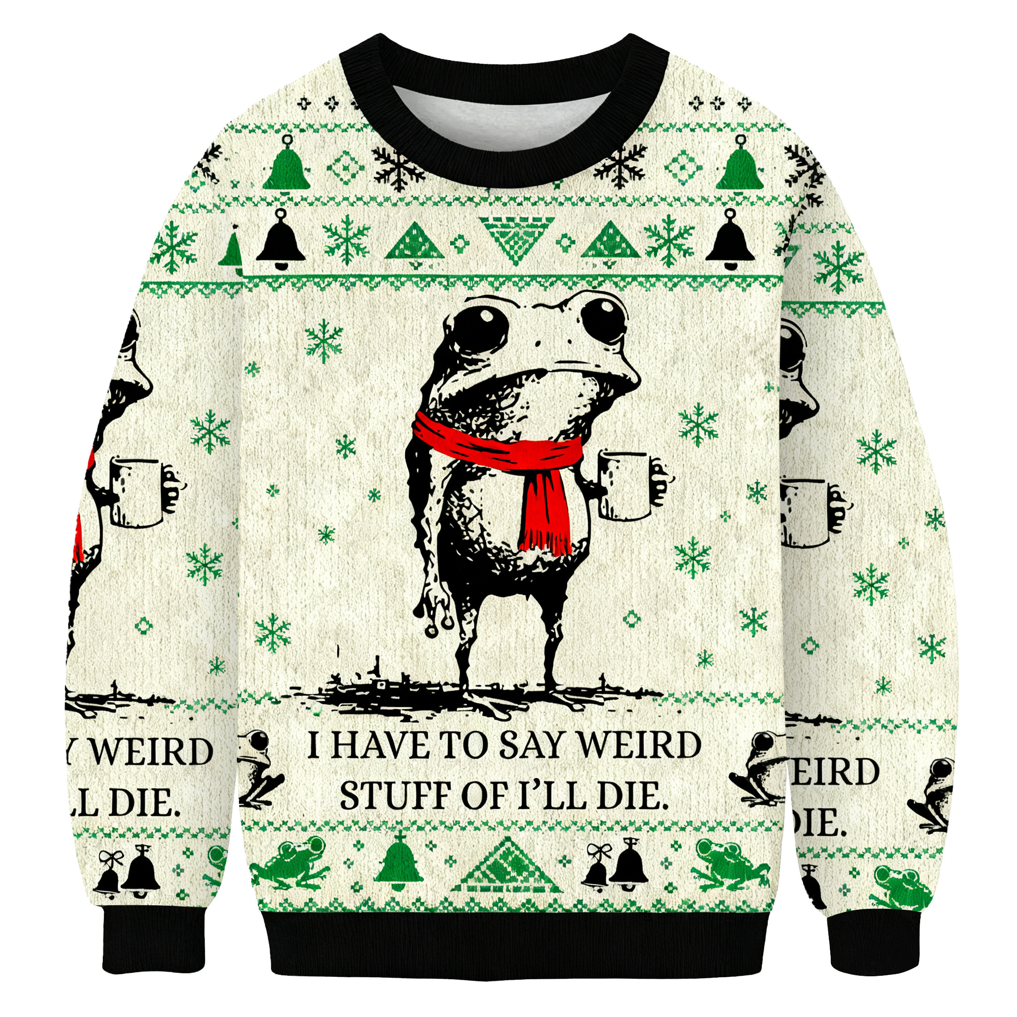I Have To Say Weird Stuff Or I Ll Die Frog Christmas Ugly Sweater Xmas Wear Christmas Frog Gifts