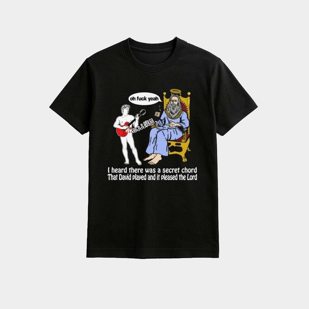 I Heard There Was A Secret Chord Shirt Birthday Present For Dad