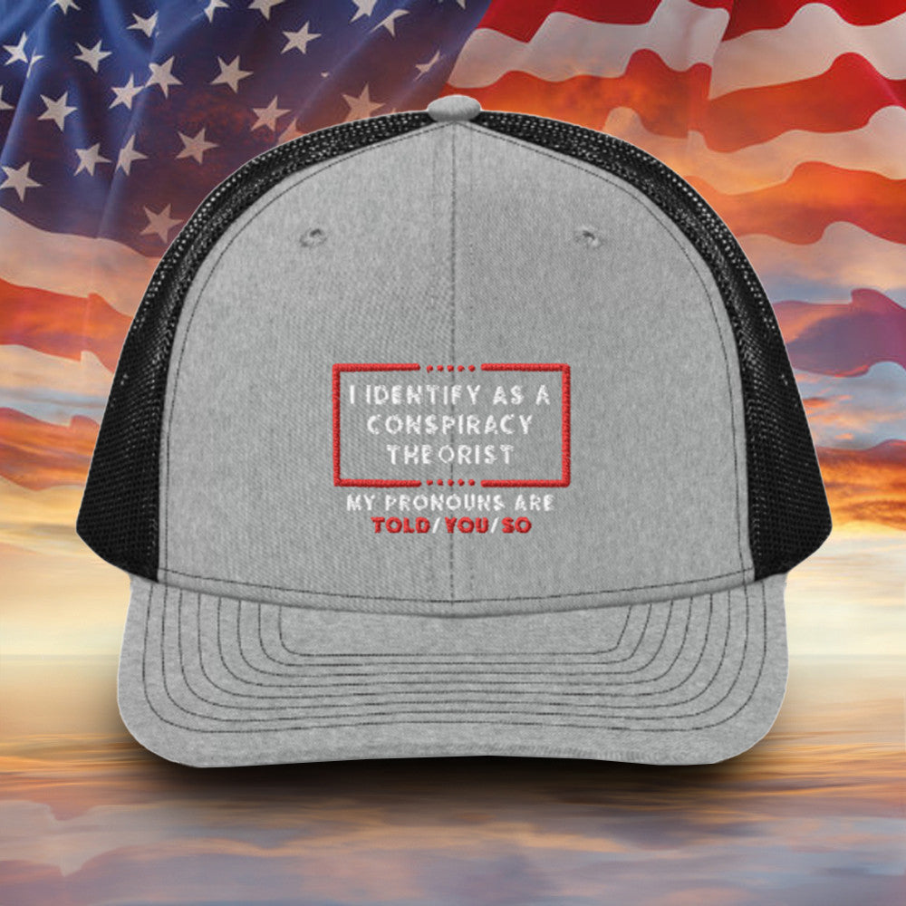 I Identify As A Conspiracy Theorist Embroidered Hat Funny Hat Gift For Father I Identify As A Conspiracy Theorist Embroidered Hat Funny Hat Gift For Father