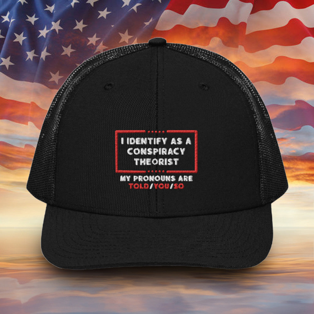 I Identify As A Conspiracy Theorist Embroidered Hat Funny Hat Gift For Father I Identify As A Conspiracy Theorist Embroidered Hat Funny Hat Gift For Father