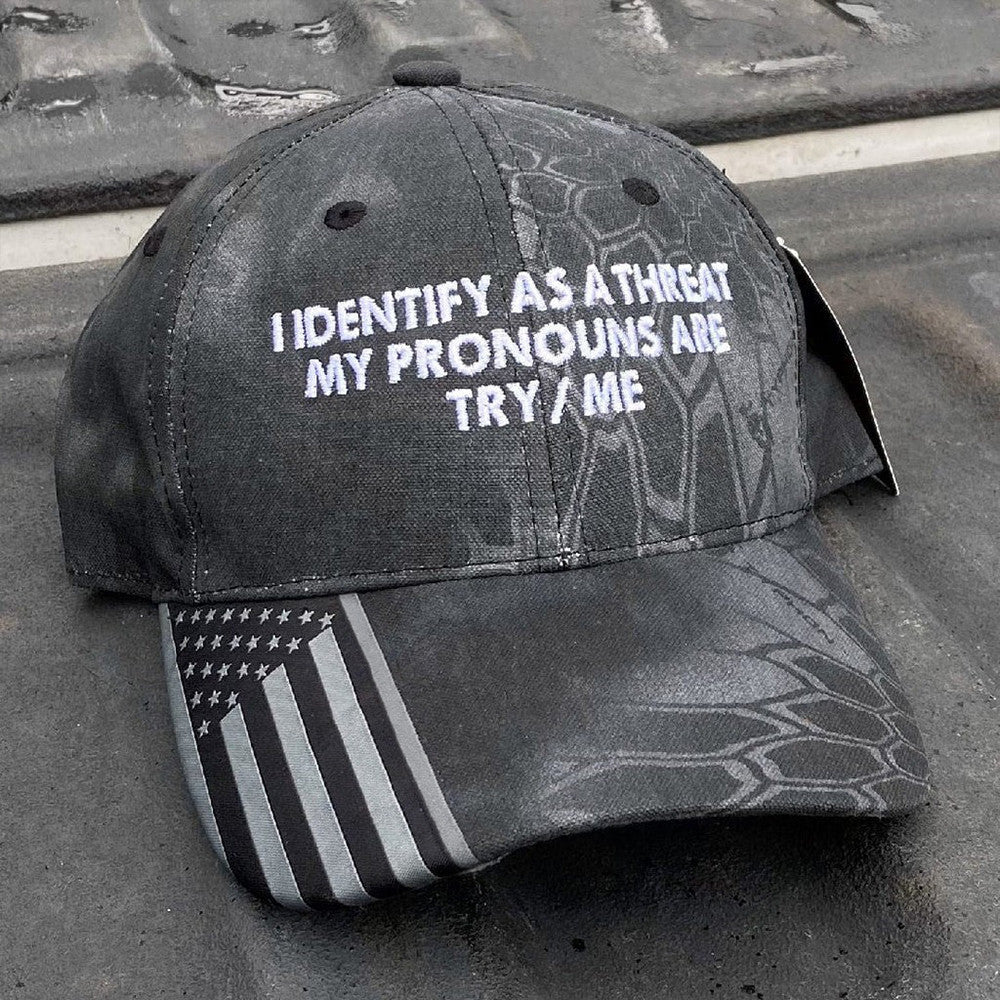 I Identify As A Threat My Pronouns Are Try Me Embroidered Camo Hat Funny Hats For Men I Identify As A Threat My Pronouns Are Try Me Embroidered Camo Hat Funny Hats For Men