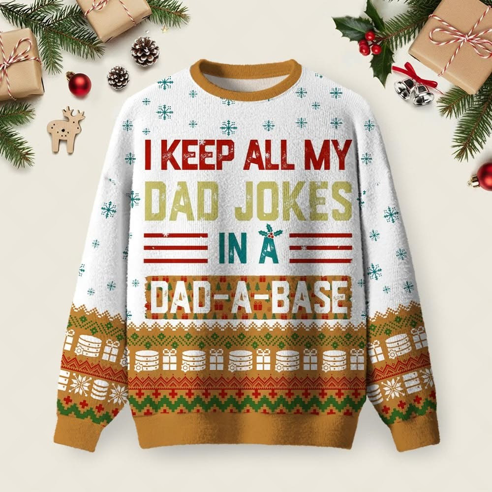 I Keep All My Dad Jokes In A Dad A Base Christmas Ugly Sweater Funny Xmas Sweaters Gifts For Dad I Keep All My Dad Jokes In A Dad A Base Christmas Ugly Sweater Funny Xmas Sweaters Gifts For Dad