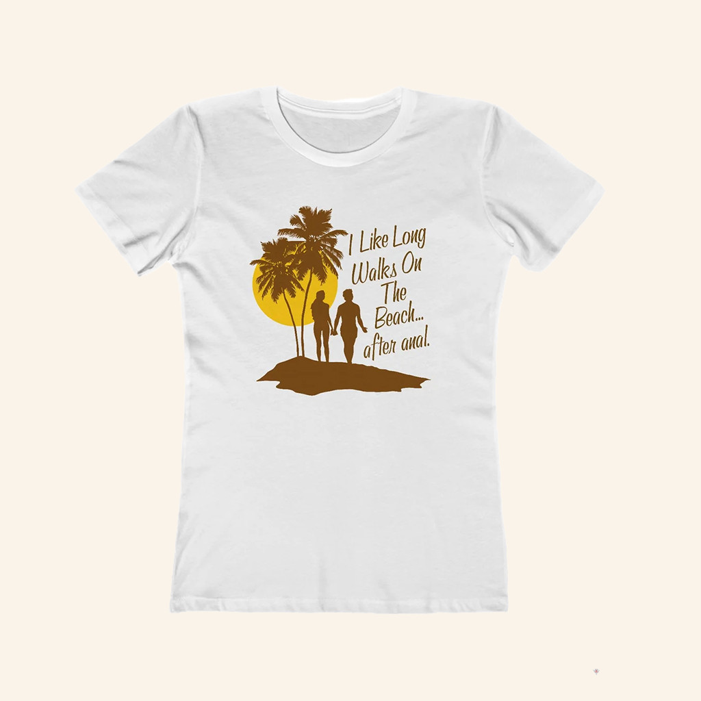 I Like Long Walks On The Beach After Anal T-Shirt Funny Rude Gifts