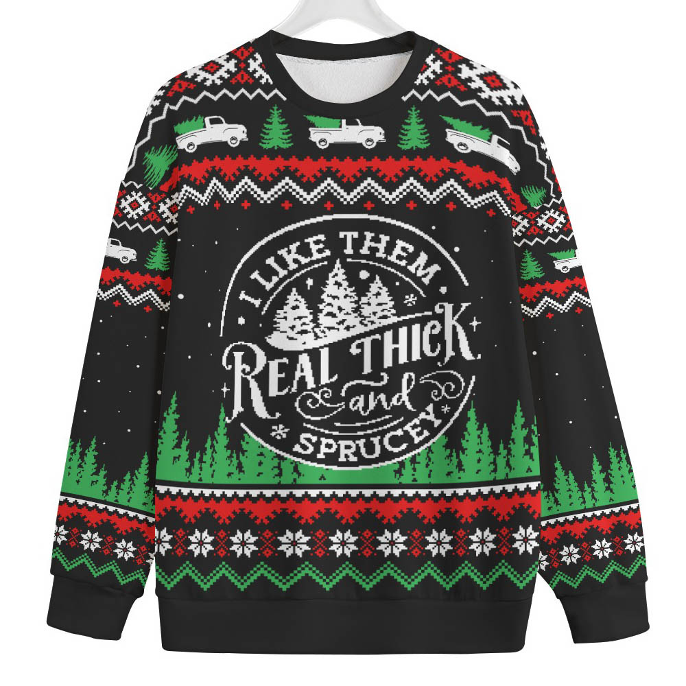 I Like Them Real Thick And Sprucey Plus Size Christmas Sweater Trendy Christmas Sweater for Winter Outfits