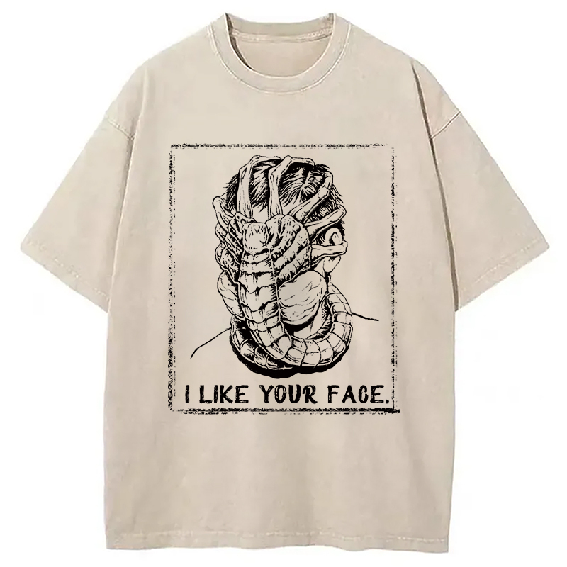 I Like Your Face Washed T-Shirt Soft Cotton Daily Wear Tee Gifts For BFF