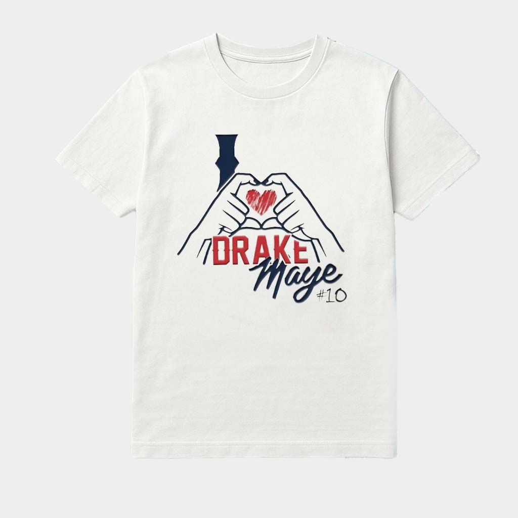 I Love Drake Maye 10 New England Patriots Shirt Birthday Presents For Football Players