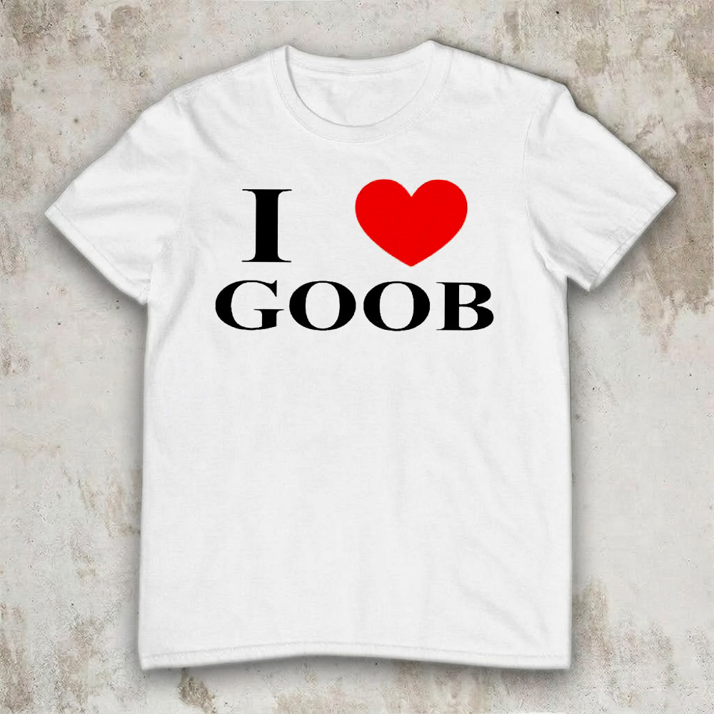 I Love Goob Goobsmooch Sweatshirt Trending Internet Culture Funny Merch Best Gift For All Friends