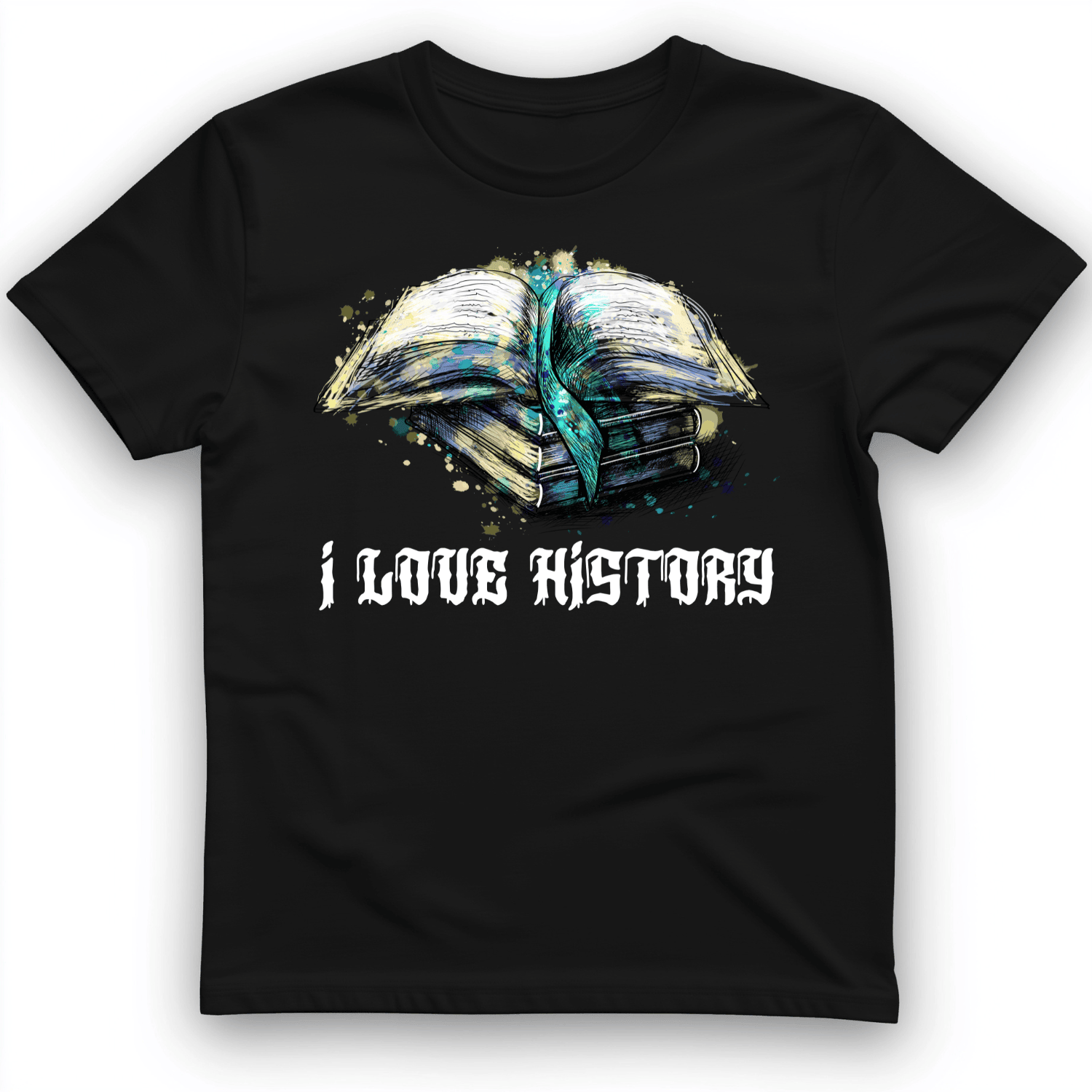 I Love History T-Shirt Book Themed Trendy Clothing Best Gifts For Avid Readers