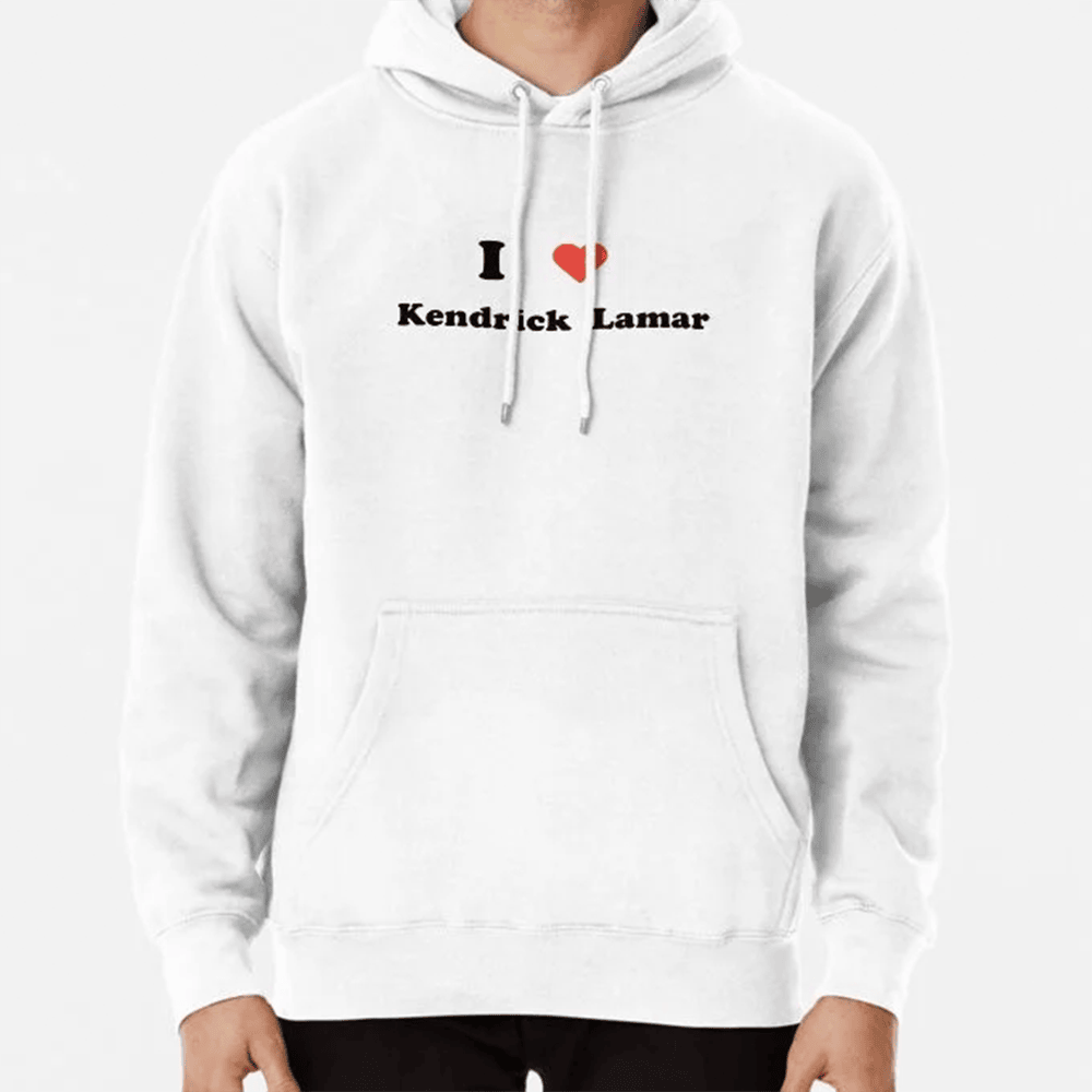 I love Kendrick Lamar Fan Statement Hoodie Rap Graphic Hoodie Gift For Hip Hop Fans