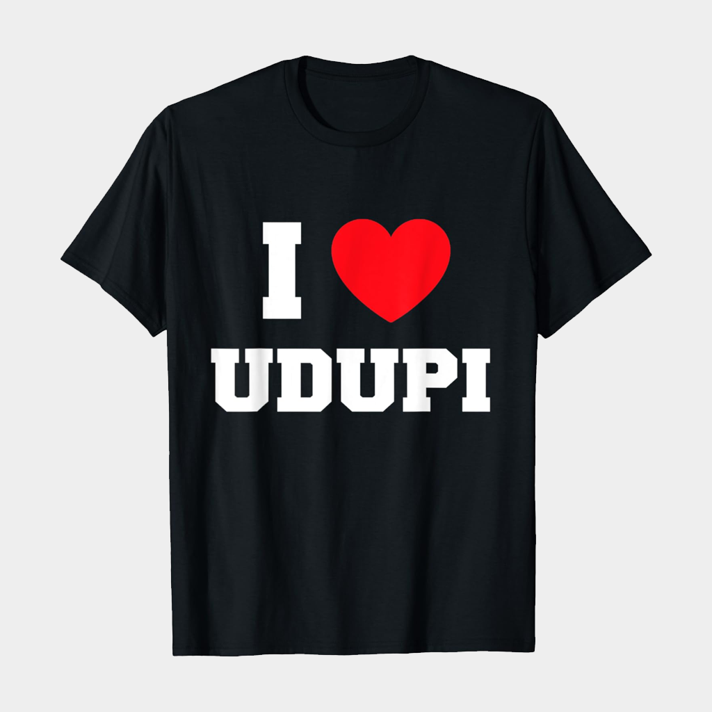 I Love Udupi T-Shirt I Heart Udupi Shirt Gifts For Him Her